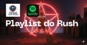 Playlist do Rush - Portal Rush Brasil